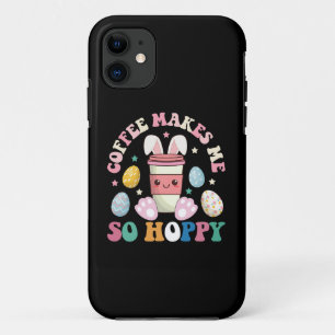 Coffee Makes Me So Hoppy Bunny Rabbit Happy Easter iPhone 11 Case