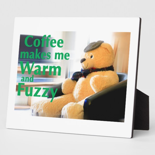 Coffee Makes Me Warm and Fuzzy Plaque (Side)