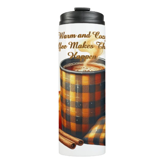 Coffee Makes Things Happen Thermal Tumbler (Front)