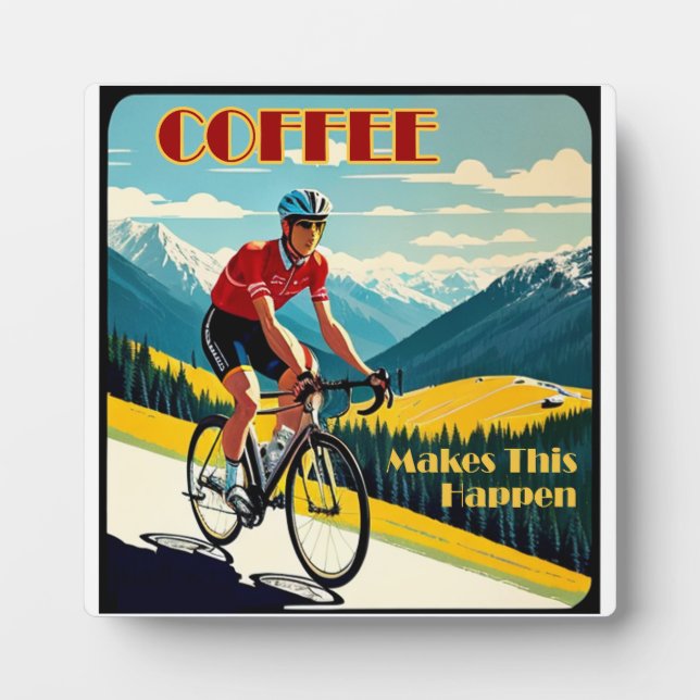 Coffee Makes This Happen Cycling Plaque (Front)