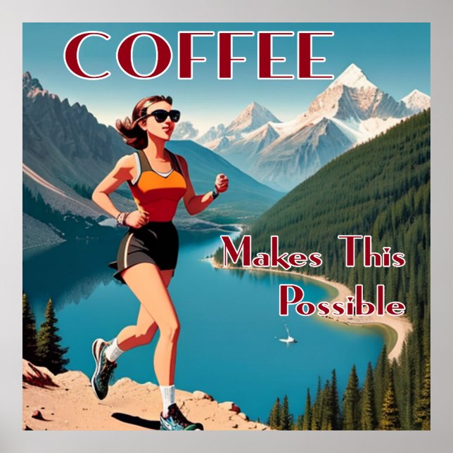 Coffee Makes This Possible Running Poster (Front)