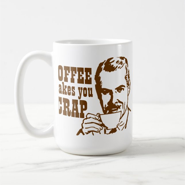 Coffee Makes You CRAP! Mug (Left)