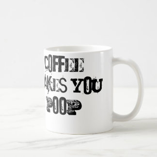 coffee makes you poop coffee mug