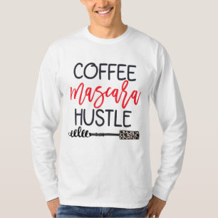 Coffee Mascara Hustle Leopard Cute Makeup Quote fo T-Shirt