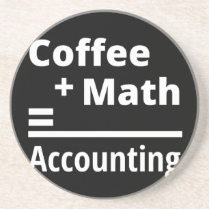 Coffee + Math = Accounting Coaster