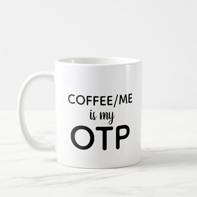 Coffee/Me is my OTP Coffee Mug (Left)