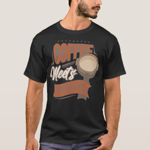 Coffee Meets Perfection Coffee Bean Lover Humour T-Shirt