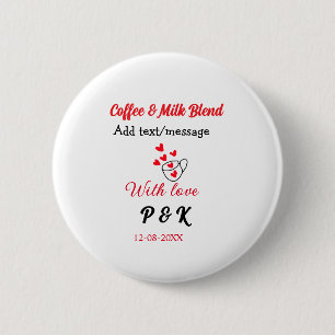 Coffee & milk blend love couple coffee red heart n 6 cm round badge