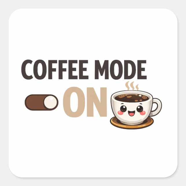Coffee Mode On Minimal Typography Square Sticker (Front)