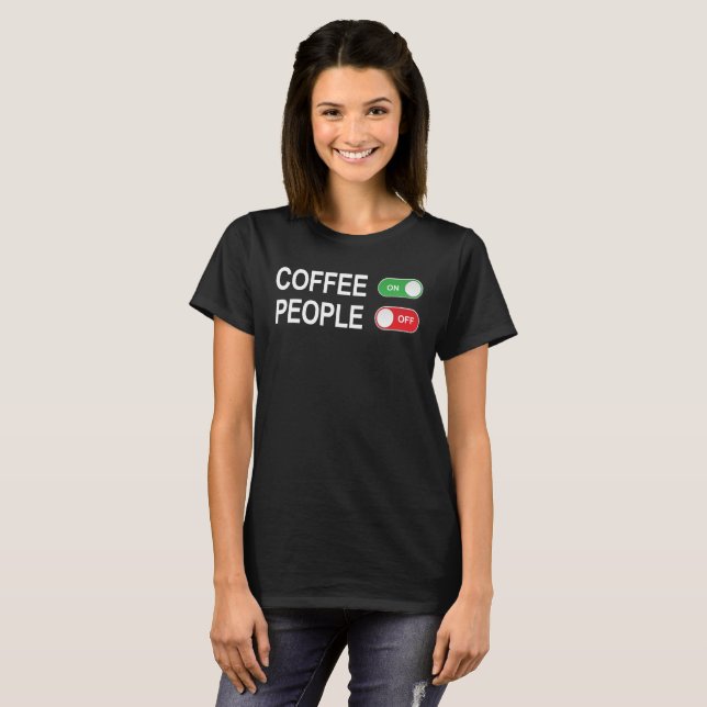 Coffee Mode on  T-Shirt (Front Full)
