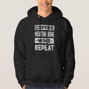 Coffee Mountain Biking Wine Repeat Mountain Biker Hoodie
