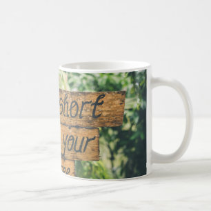"Coffee Mug: Embrace Your Day, One Sip at a Time" Coffee Mug