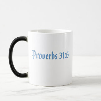 Coffee Mug featuring Proverbs 31:6 "strong Drink"