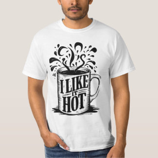 Coffee mug - I like it hot T-Shirt