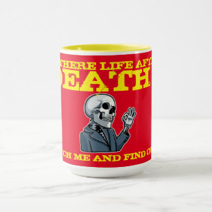 coffee mug "IS THERE LIFE AFTER DEATH ?"