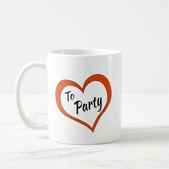 Coffee Mug Love to Party (Left)