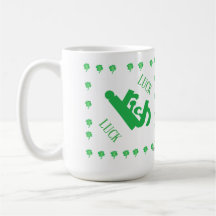 Coffee Mug : Luck of The Irish