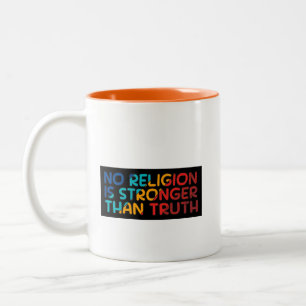 Coffee Mug: No Religion is stronger than truth Two-Tone Coffee Mug