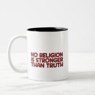 Coffee Mug: No Religion is Stronger Than Truth Two-Tone Coffee Mug
