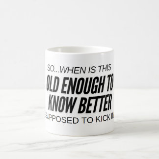 Coffee Mug - Old Enough
