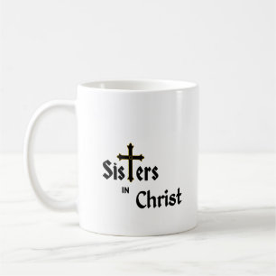 Coffee Mug: Sisters in Christ Mug