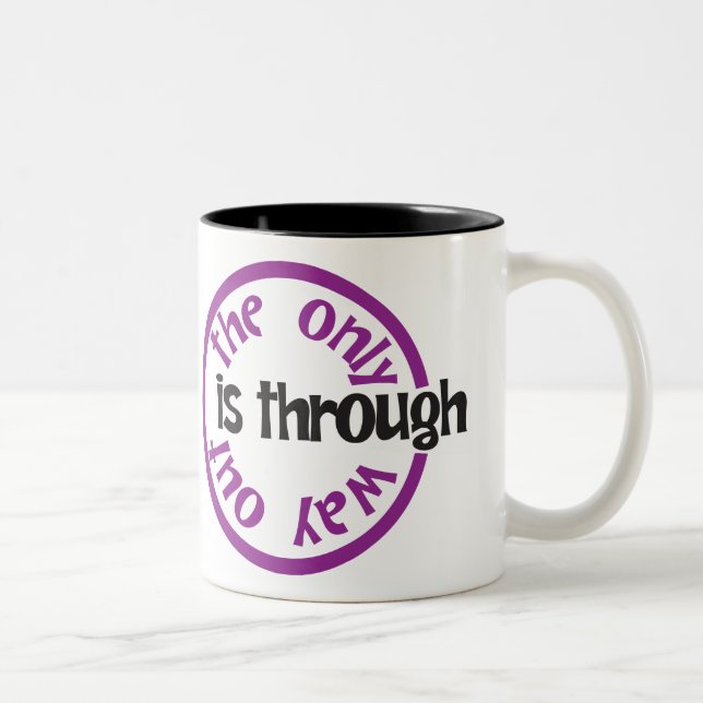 Coffee Mug - The Only Way Out is Through (Right)