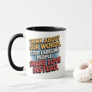 Coffee Mug Think About our Words