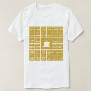 Coffee - Multilinguals T-Shirt