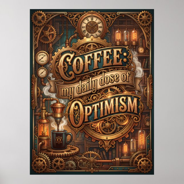 coffee my daily dose of optimism poster (Front)