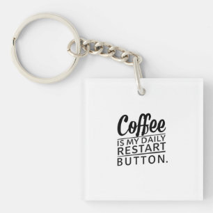 Coffee: My Daily Restart Button Key Ring