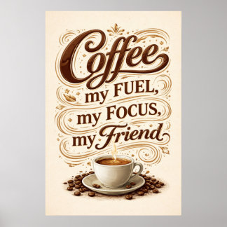 Coffee My Fuel My Focus Vintage Typography Art Poster