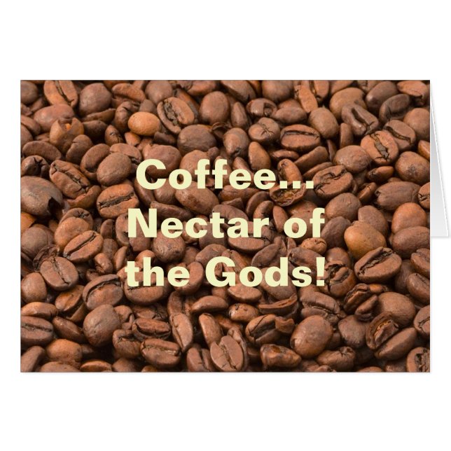 Coffee Nectar of  the Gods! (Front Horizontal)