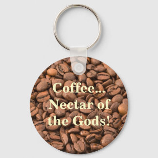 Coffee Nectar of  the Gods! Key Ring
