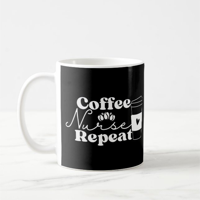 Coffee Nurse Repeat Mug (Left)