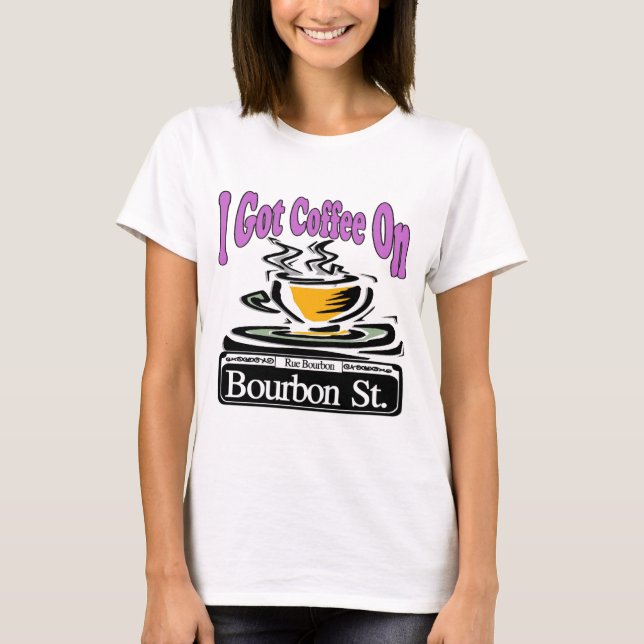 Coffee On Bourbon St. T-Shirt (Front)