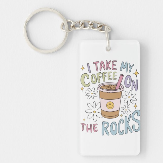 Coffee on the Rocks Key Ring (Front)