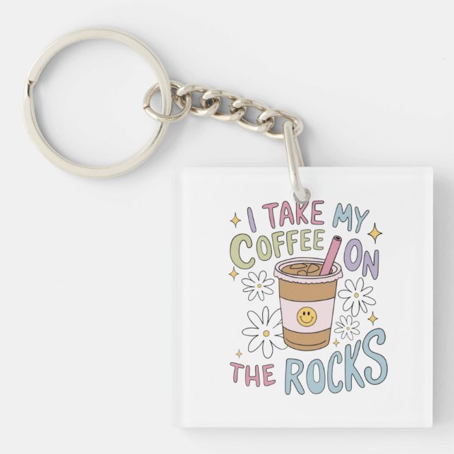 Coffee on the Rocks Key Ring (Front)