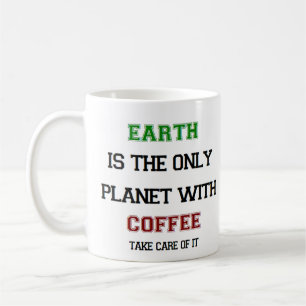 coffee, only earth coffee mug