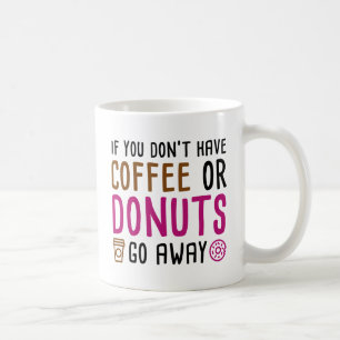 Coffee Or Doughnuts Mug