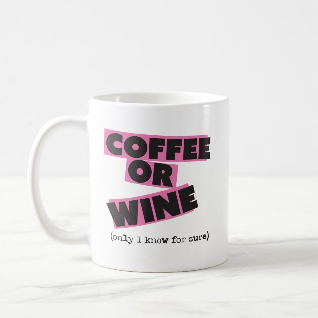 Coffee or Wine? Mug (Left)