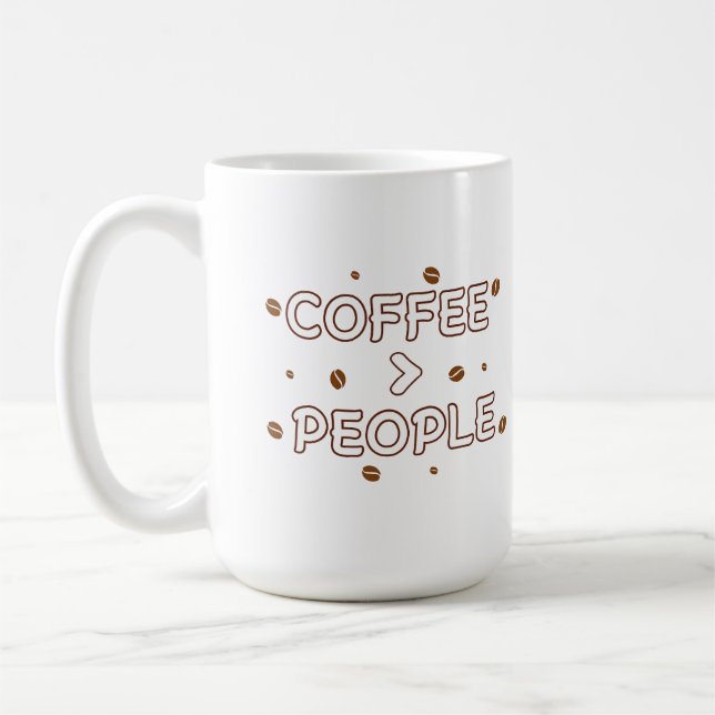 Coffee > People – Funny Coffee Lover Quote Coffee Mug (Left)