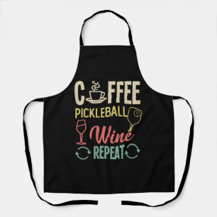 Coffee Pickleball Wine Repeat  Apron