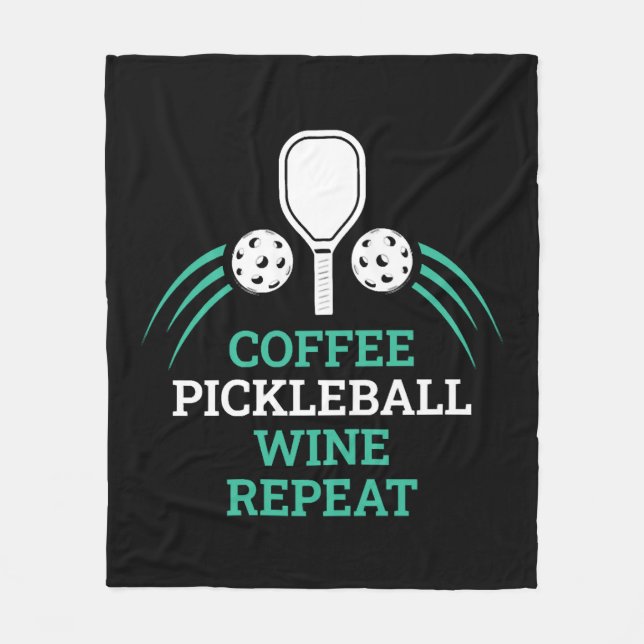 Coffee Pickleball Wine Repeat            Fleece Blanket (Front)