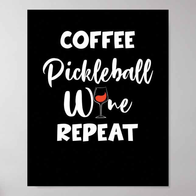 Coffee Pickleball Wine Repeat Poster (Front)