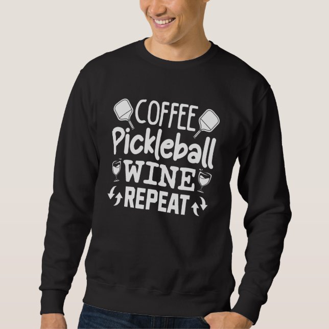 Coffee Pickleball Wine  Women s Sweatshirt (Front)