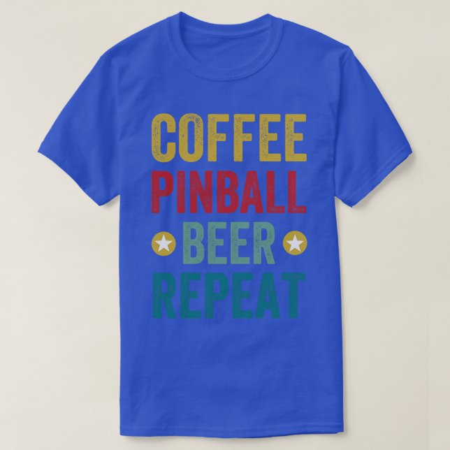 Coffee Pinball Beer Repeat Machines Arcade Funny G T-Shirt (Design Front)