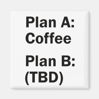 Coffee Plan Magnet