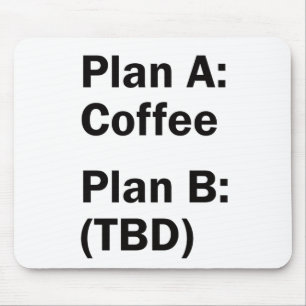 Coffee Plans Mouse Pad