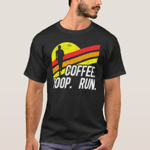 Coffee Poop Run Funny Trail Running Graphic_8 T-Shirt