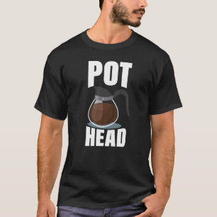 Coffee Pot Head Drinking Espresso Caffeine Bean Ro T-Shirt